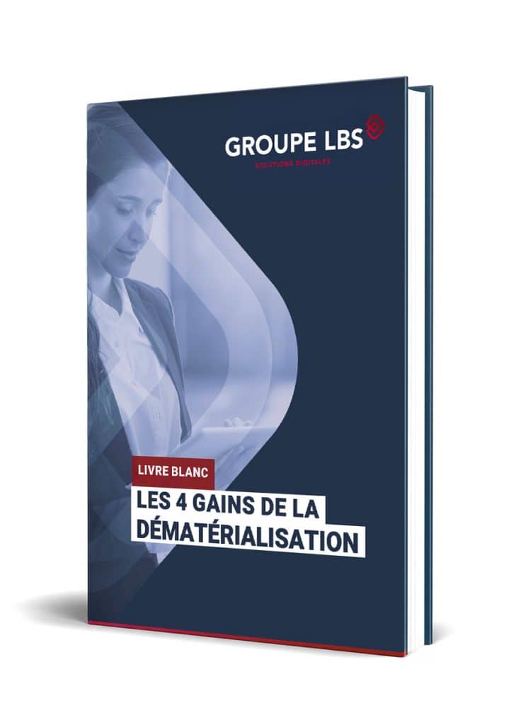 Les 4 gains de la dématérialisation