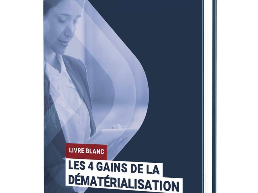 [Guide] Les 4 gains de la dématérialisation