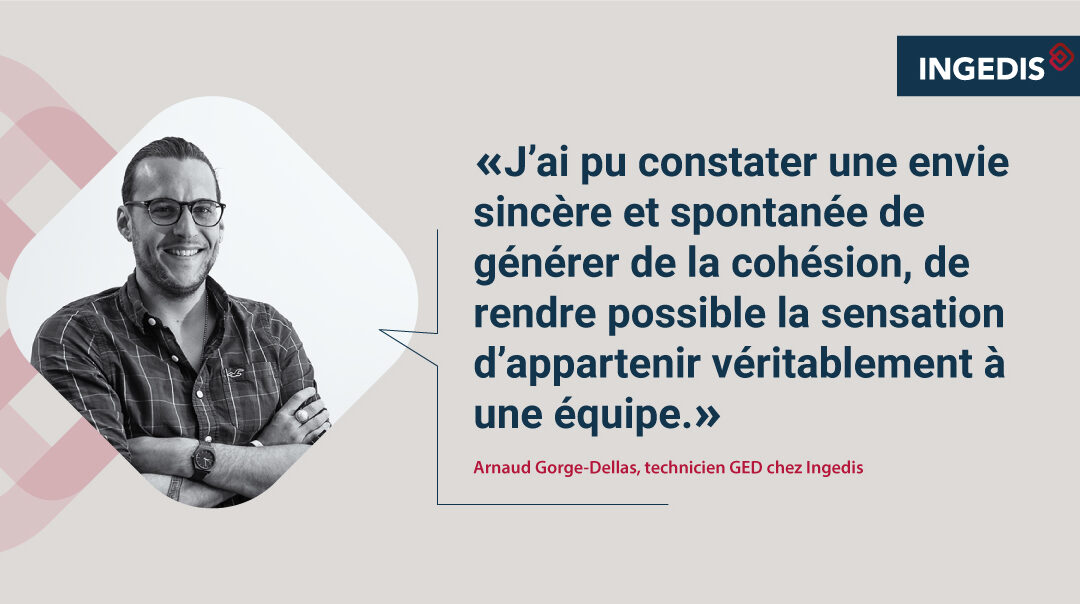 [Interview] Arnaud Gorge-Dellas, technicien GED chez Ingedis