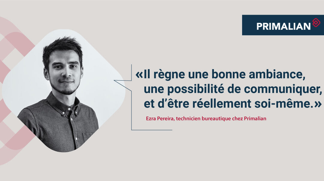 [Interview] Ezra Pereira, technicien bureautique chez Primalian