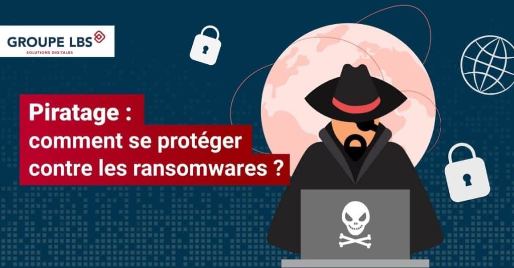 Comment se protéger des ransomwares