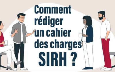 Comment rédiger un cahier des charges SIRH ?