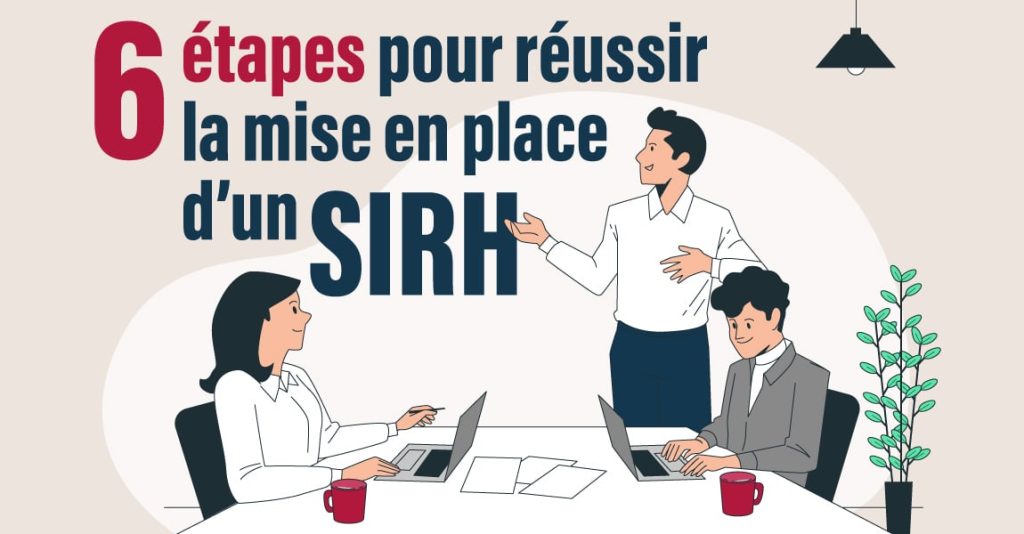 6 étapes pour la mise en place d'un SIRH