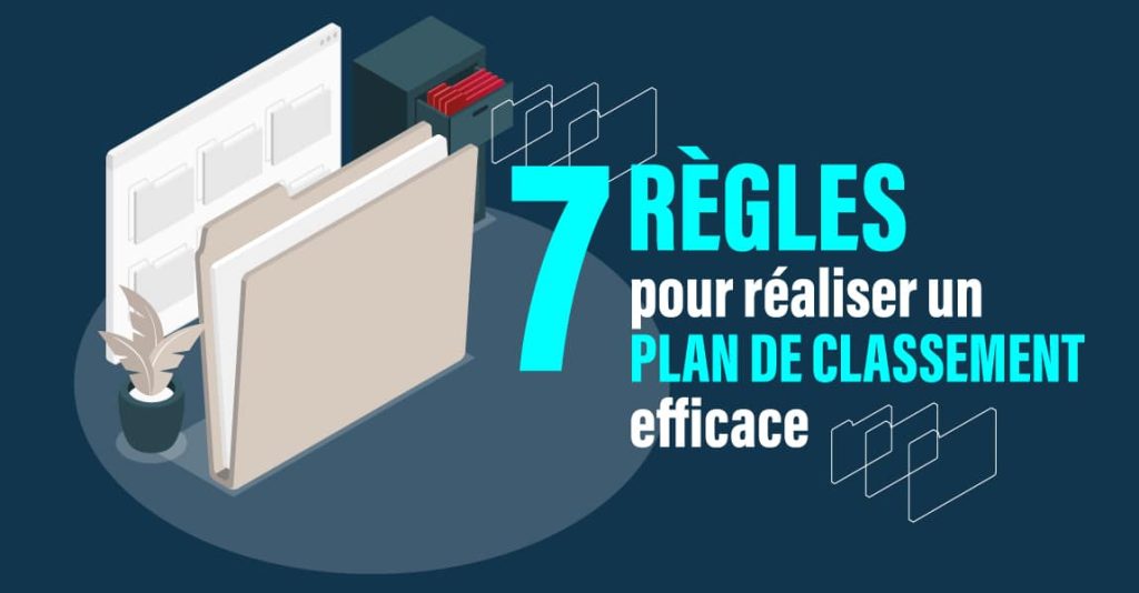 visuel article 7 règles pour un plan de classement efficace