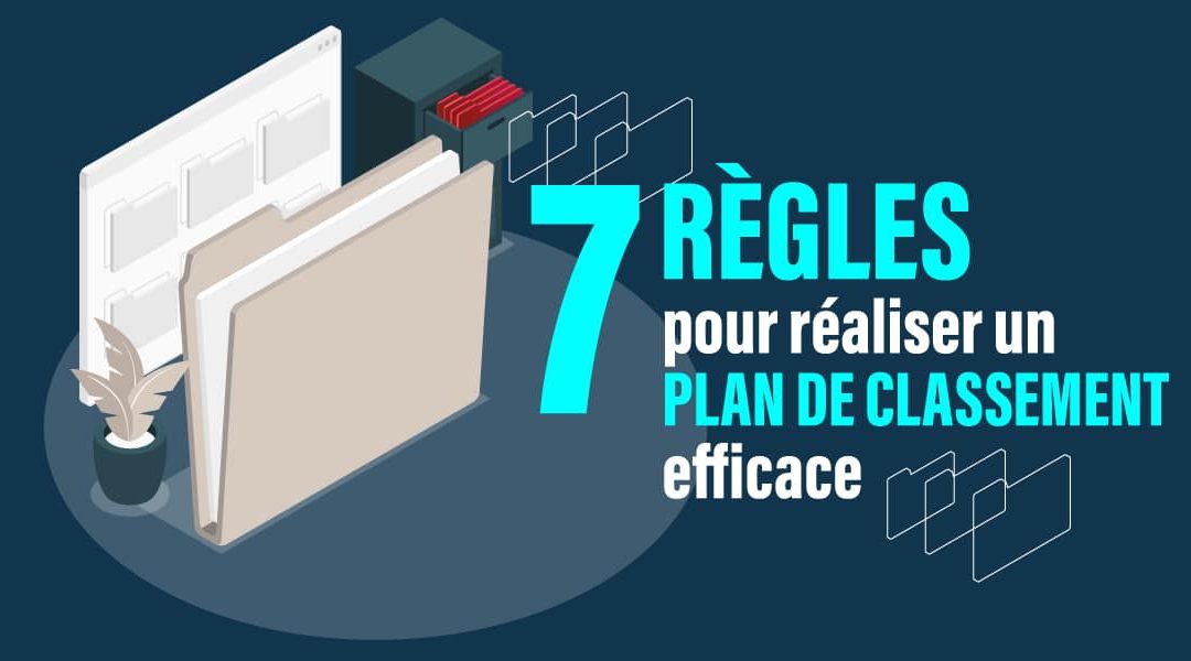 7 règles pour réaliser un plan de classement efficace