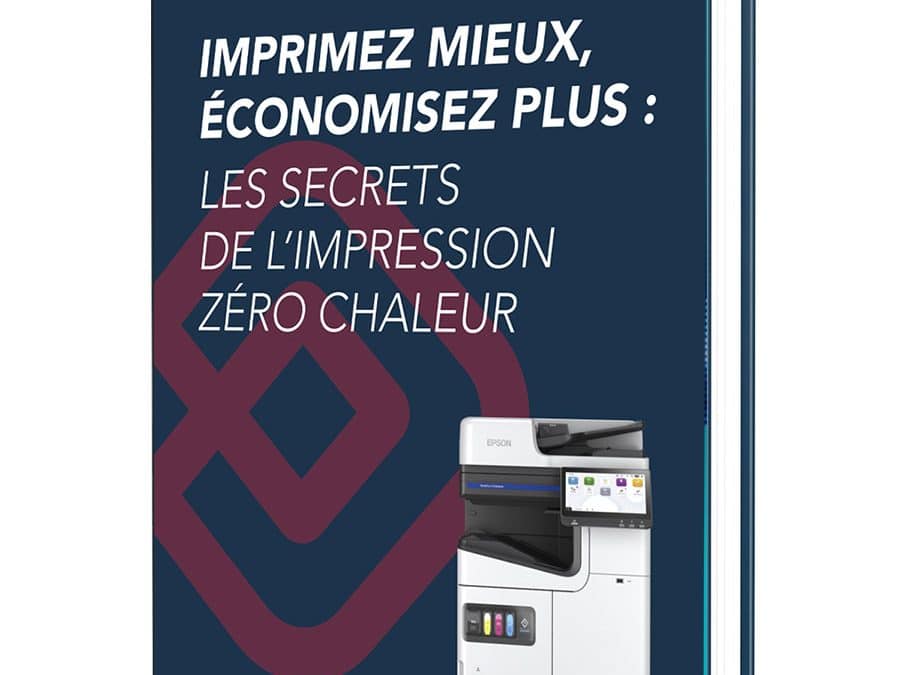 [Check-list] Les secrets de l&rsquo;impression zéro chaleur
